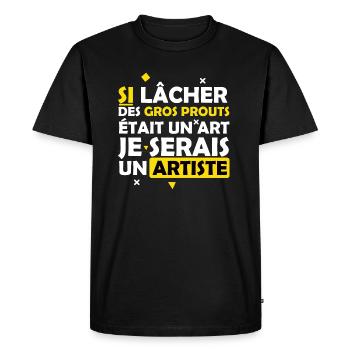 Péter - Artiste - Beauf - Gros Péteur - Humour - T-shirt Premium bio Homme - noir - Devant - Nico (187cm)