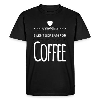 A Yawn Is A Silent Scream For Coffee - Men's Premium Organic T-Shirt - black - Front - Nico (187cm)