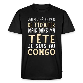 Dans ma tête je suis au Congo - Cadeau humour - T-shirt Premium bio Homme - noir - Devant - Nico (187cm)