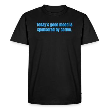 Today's Good Mood Is Sponsored By Coffee - Funny - Men's Premium Organic T-Shirt - black - Front - Nico (187cm)