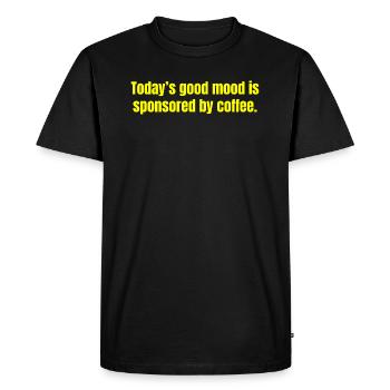 Today's Good Mood Is Sponsored By Coffee - Funny - Men's Premium Organic T-Shirt - black - Front - Nico (187cm)