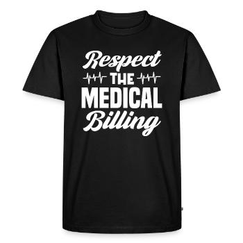 respect the medical billing Design for a doctor - Men's Premium Organic T-Shirt - black - Front - Nico (187cm)