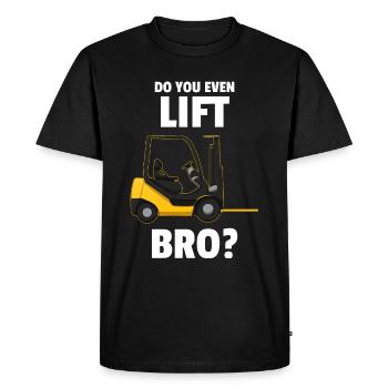 Do You Even Lift Bro Forklift Driver - Men's Premium Organic T-Shirt - black - Front - Nico (187cm)