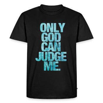 Seul Dieu peut me juger. - T-shirt Premium bio Homme - noir - Devant - Nico (187cm)