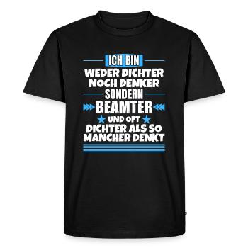 Ni poète ni penseur, mais fonctionnaire - T-shirt Premium bio Homme - noir - Devant - Nico (187cm)