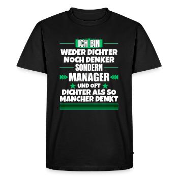 Ni poète ni penseur, mais manager - T-shirt Premium bio Homme - noir - Devant - Nico (187cm)
