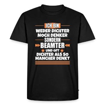 Ni poète ni penseur, mais fonctionnaire - T-shirt Premium bio Homme - noir - Devant - Nico (187cm)
