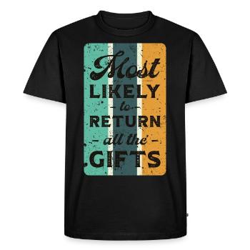 Most likely to return all the gifts. - Men's Premium Organic T-Shirt - black - Front - Nico (187cm)