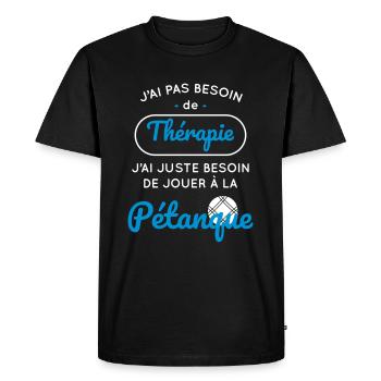 Pétanque - Pas besoin de thérapie besoin pétanque - T-shirt Premium bio Homme - noir - Devant - Nico (187cm)