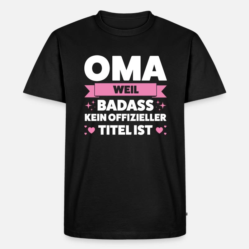 Oma Großmutter Großmütter Geschenk - Männer Premium Bio T-Shirt - Schwarz