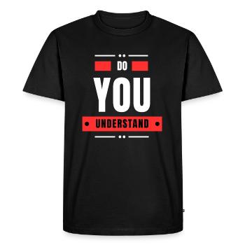 Do You Understand - Men's Premium Organic T-Shirt - black - Front - Nico (187cm)