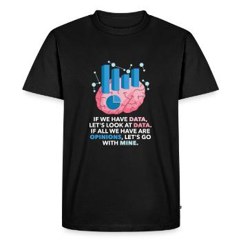 If All We Have Opinions Analyst Data Science - Men's Premium Organic T-Shirt - black - Front - Nico (187cm)