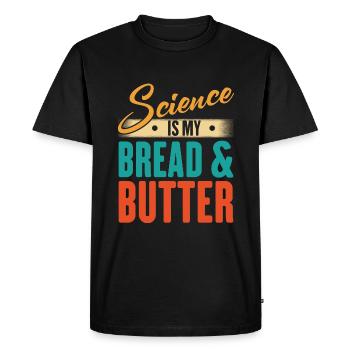 Science Is My Bread And Butter - Funny Scientist - Men's Premium Organic T-Shirt - black - Front - Nico (187cm)