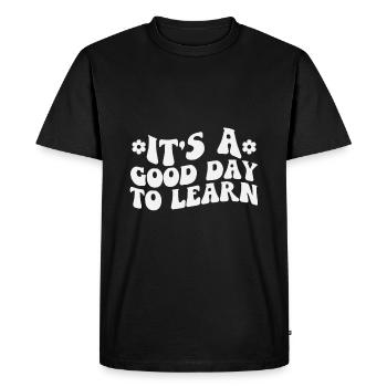 Inspirational Teacher Its a Good Day to Learn - Men's Premium Organic T-Shirt - black - Front - Nico (187cm)