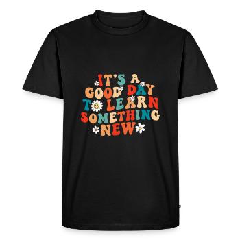Inspirational Teacher Its a Good Day to Learn - Men's Premium Organic T-Shirt - black - Front - Nico (187cm)