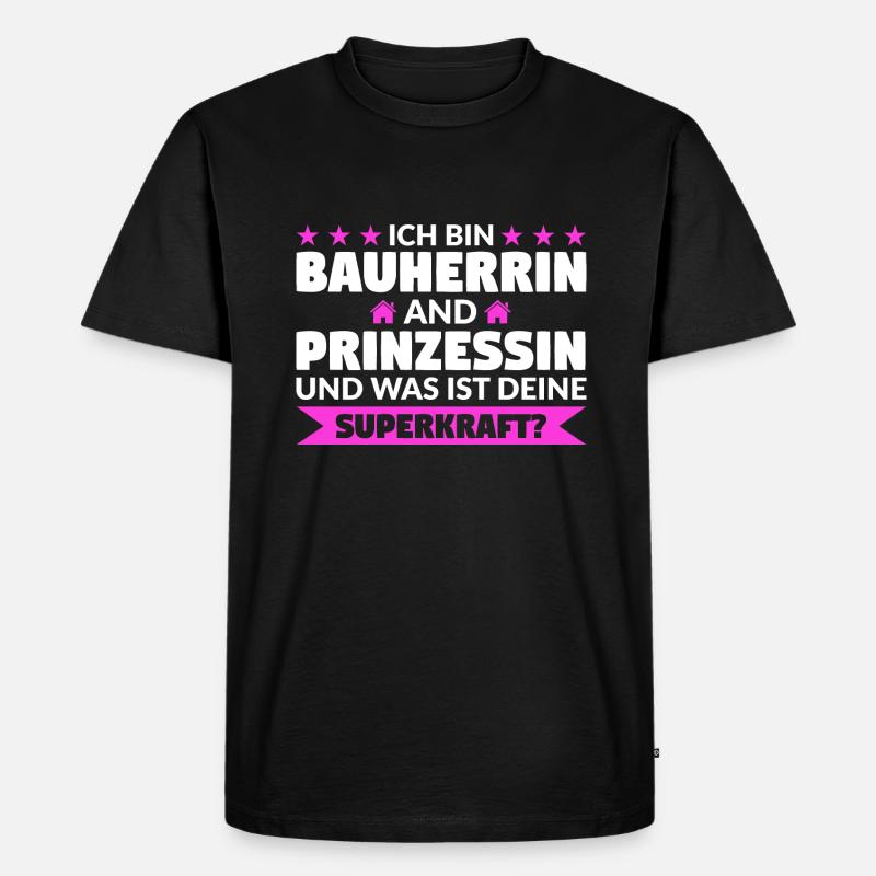 Bauherrin Bauherr Bauherrinnen Geschenk - Männer Premium Bio T-Shirt - Schwarz