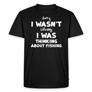 Sorry I Wasn't Listening I Was T... - Men's Premium Organic T-Shirt - black - Front - Nico (187cm)
