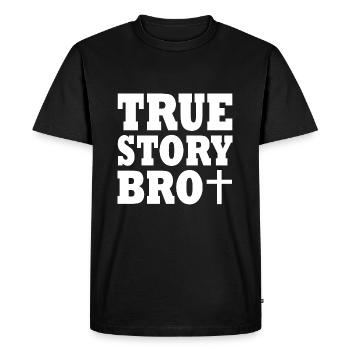 True story bro - T-shirt Premium bio Homme - noir - Devant - Nico (187cm)