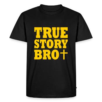 True story bro - T-shirt Premium bio Homme - noir - Devant - Nico (187cm)