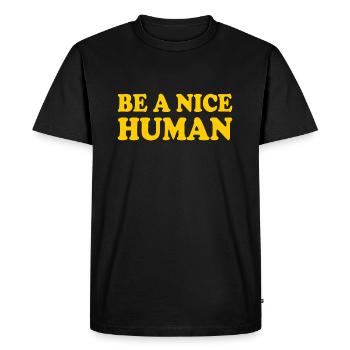 Be a nice human - Men's Premium Organic T-Shirt - black - Front - Nico (187cm)
