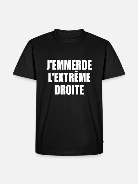 j'emmerde l'extreme droite - T-shirt Premium bio Homme - noir