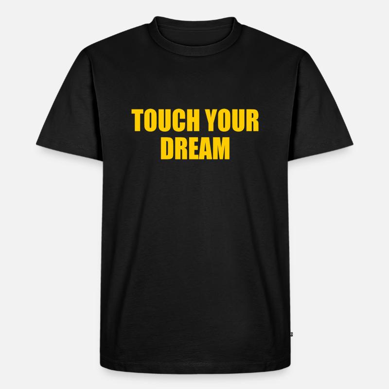 touch your dream - Männer Premium Bio T-Shirt - Schwarz