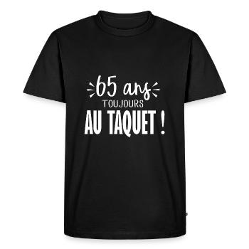 65 ans toujours au taquet anniversaire 65 ans - T-shirt Premium bio Homme - noir - Devant - Nico (187cm)