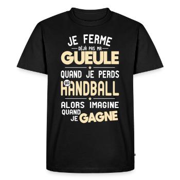Je ferme pas ma gueule quand je perds au handball - T-shirt Premium bio Homme - noir - Devant - Nico (187cm)