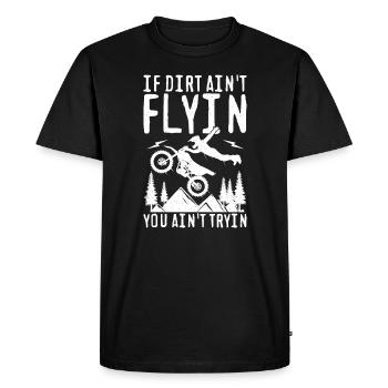 Si la saleté ne vole pas, vous n’essayez pas Spruch - T-shirt Premium bio Homme - noir - Devant - Nico (187cm)