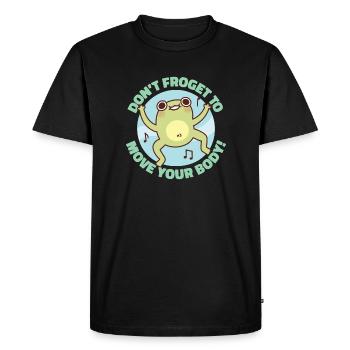 Funny Frog Dont Froget To Move Your Body Pun - Men's Premium Organic T-Shirt - black - Front - Nico (187cm)