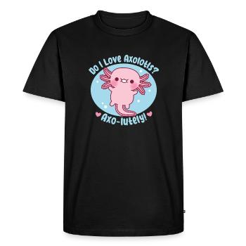 Cute Do I Love Axolotls Axo-lutely Funny Pun - Men's Premium Organic T-Shirt - black - Front - Nico (187cm)