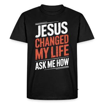 Jesus changed my life! Ask me how! Christian Jesus - Men's Premium Organic T-Shirt - black - Front - Nico (187cm)