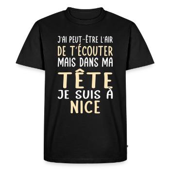 Dans ma tête je suis à Nice - Cadeau humour - T-shirt Premium bio Homme - noir - Devant - Nico (187cm)