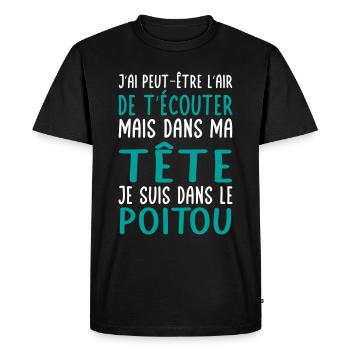 Dans ma tête je suis dans le Poitou - T-shirt Premium bio Homme - noir - Devant - Nico (187cm)