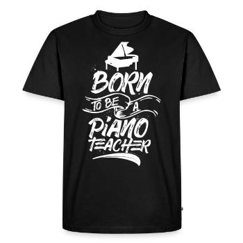Born To Be A Piano Teacher Pianist - Men's Premium Organic T-Shirt - black - Front - Nico (187cm)