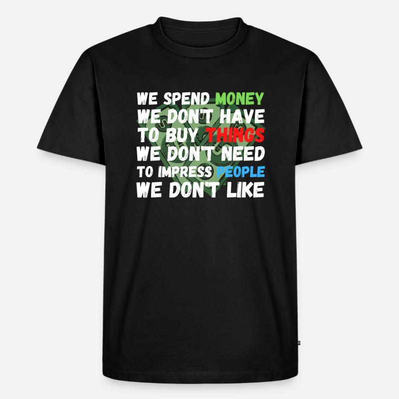 Spend money - Männer Premium Bio T-Shirt - Schwarz