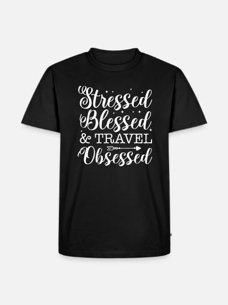 Stressed & Travel obsessed - Men's Premium Organic T-Shirt - black