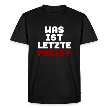 Was ist letzte Preis? - Männer Premium Bio T-Shirt - Schwarz - Vorne - Nico (187cm)