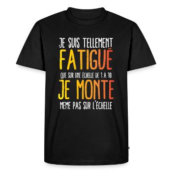 Citation drôle flemme échelle humour feignant - T-shirt Premium bio Homme - noir - Devant - Nico (187cm)