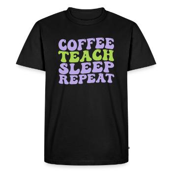 coffee teach sleep repeat nice and cute idea gift - Men's Premium Organic T-Shirt - black - Front - Nico (187cm)