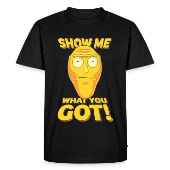 Rick And Morty Cromulon Show Me What You Got - Men's Premium Organic T-Shirt - black - Front - Nico (187cm)