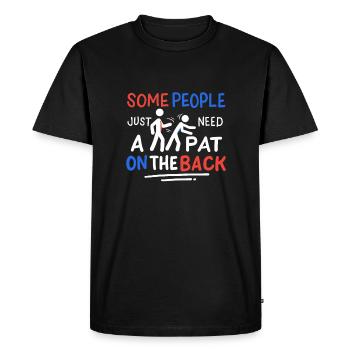 Certaines personnes ont juste besoin d’une tape sur le - T-shirt Premium bio Homme - noir - Devant - Nico (187cm)