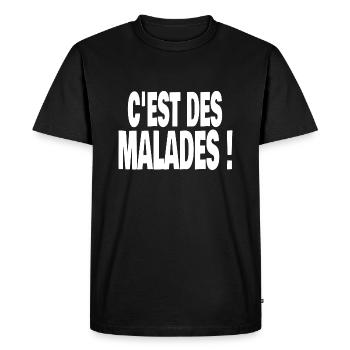 c'est des malades ! - T-shirt Premium bio Homme - noir - Devant - Nico (187cm)