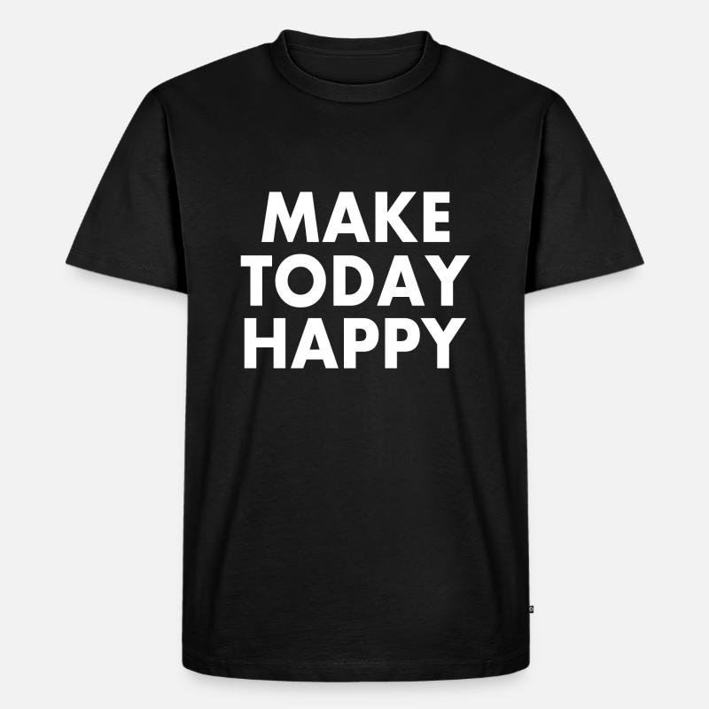 Make today happy - Männer Premium Bio T-Shirt - Schwarz