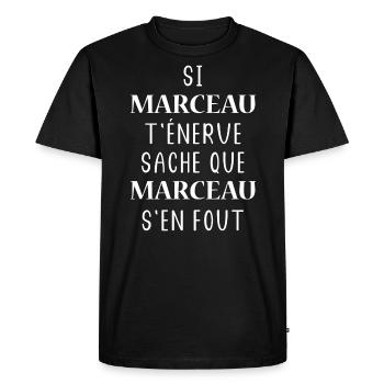Si MARCEAU t'énerve saches MARCEAU s'en fout - T-shirt Premium bio Homme - noir - Devant - Nico (187cm)