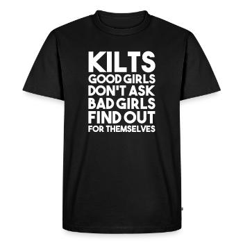 KILTS Good Girls Don't Ask | Scotland Scottish - Men's Premium Organic T-Shirt - black - Front - Nico (187cm)