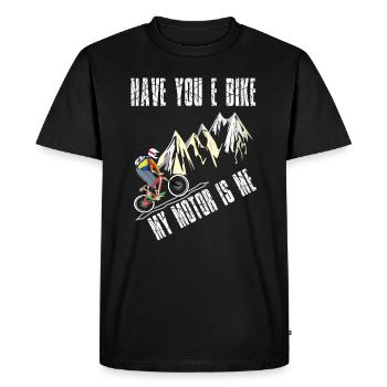 Have you E-Bike? My Motor is me - Men's Premium Organic T-Shirt - black - Front - Nico (187cm)