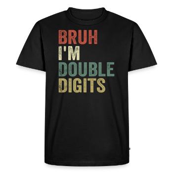 Bruh I'm Double Digits funny kid 10th years old - T-shirt Premium bio Homme - noir - Devant - Nico (187cm)