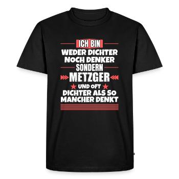 Neither poet nor thinker, but butcher - Men's Premium Organic T-Shirt - black - Front - Nico (187cm)