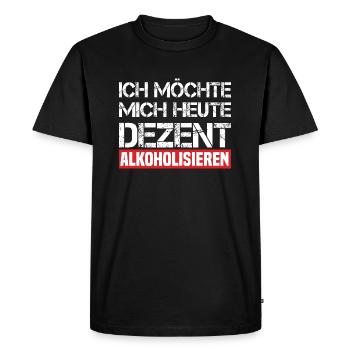 Ich Möchte Mich Heute Dezent Alkoholisieren - Männer Premium Bio T-Shirt - Schwarz - Vorne - Nico (187cm)